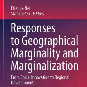 Modern Responses to Geographical Marginality and Marginalization: From Social Innovation to Regional Development