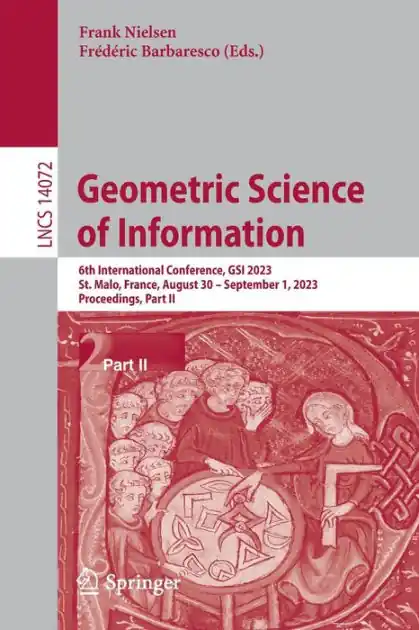 Geometric Science of Information: 6th International Conference, GSI 2023, St. Malo, France, August 30 - September 1, 2023, Proceedings, Part II Best Choice