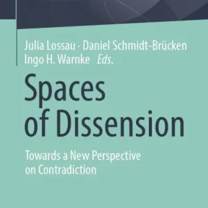 Spaces of Dissension: Towards a New Perspective on Contradiction Popular