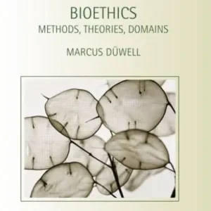 Bioethics: Methods, Theories, Domains Weekend Sale