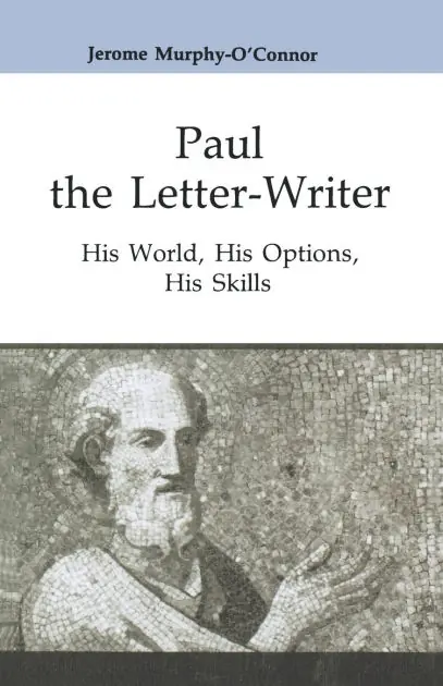 Paul the Letter-Writer: His World, His Options, His Skills Genuine