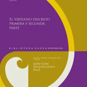 El virtuoso discreto, primera y segunda parte: Ed crítica, introducción y notas de Jaume Garau y María del Carmen Bosch Trusted Brand