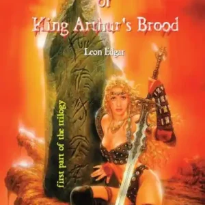 Flash Sale The Curse of King Arthur's Brood: Part 1 of the Trilogy