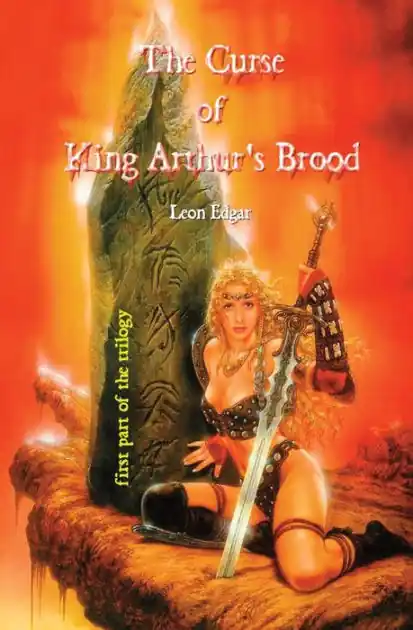 Flash Sale The Curse of King Arthur's Brood: Part 1 of the Trilogy