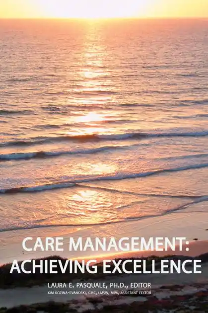 Care Management: Achieving Excellence In Demand