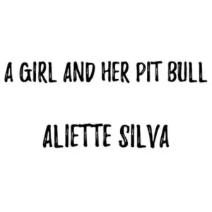 High Quality A Girl and her Pit Bull