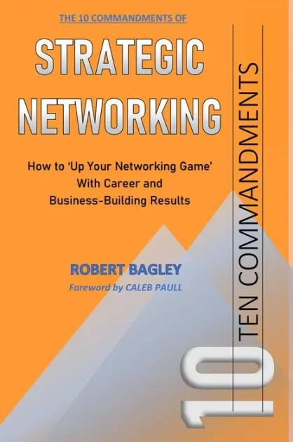 Place Order 10 Commandments of Strategic Networking: How To 'Up Your Networking Game' With Career and Business-Building Results