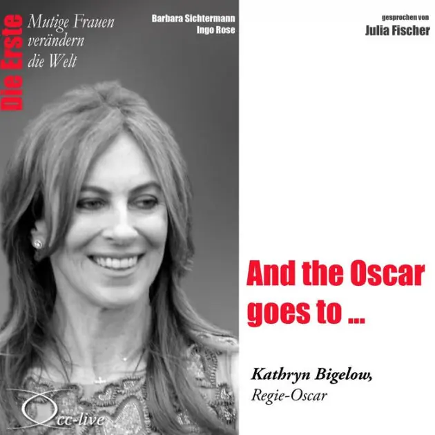 Last Chance And the Oscar Goes to ... Die Regie-Oscar-Gewinnerin Kathryn Bigelow