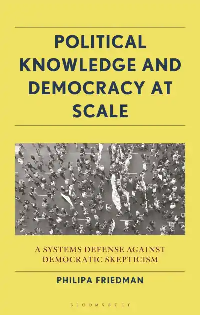 Authentic Political Knowledge and Democracy at Scale: A Systems Defense Against Democratic Skepticism