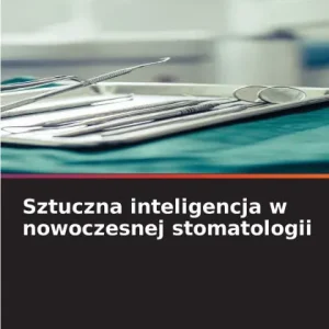 Sztuczna inteligencja w nowoczesnej stomatologii Affordable