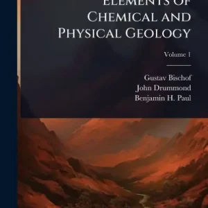 Elements of Chemical and Physical Geology Direct From Factory