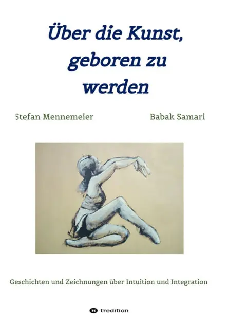 Über die Kunst, geboren zu werden: Geschichten und Zeichnungen über Integration und Intuition Budget