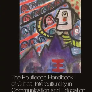 Special Discount The Routledge Handbook of Critical Interculturality in Communication and Education