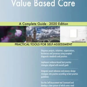 Free Delivery Value Based Care A Complete Guide - 2020 Edition