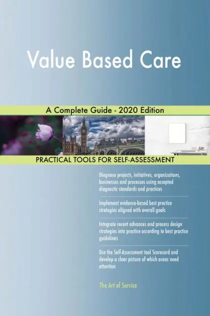 Free Delivery Value Based Care A Complete Guide - 2020 Edition
