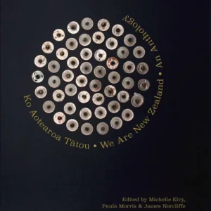 Ko Aotearoa Tatou/We Are New Zealand: An Anthology New Release