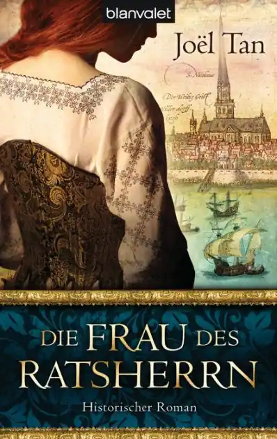 Certified Die Frau des Ratsherrn: Historischer Roman