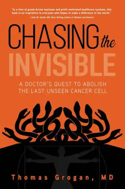 Fast Shipping Chasing the Invisible: A Doctor's Quest to Abolish the Last Unseen Cancer Cell