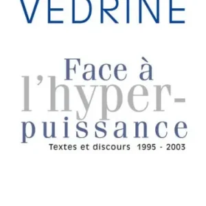 Face à l'hyperpuissance: Textes et discours (1995-2003) Shop Now