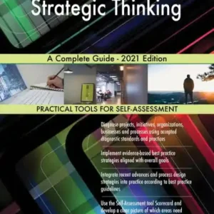Strategic Thinking A Complete Guide - 2021 Edition One Day Deal