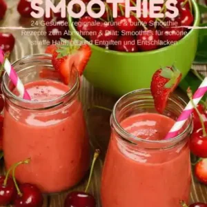 Paleo Smoothies : 24 Gesunde, regionale, grüne & bunte Smoothie Rezepte zum Abnehmen & Diät:: Smoothies für schöne straffe Haut, gesund Entgiften und Entschlacken Free Returns