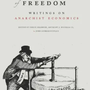 Holiday Sale The Accumulation of Freedom: Writings on Anarchist Economics