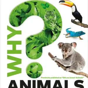 Why? Animals: Brilliant Answers to Baffling Questions Time-Limited