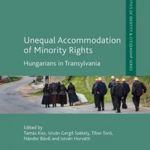 Unequal Accommodation of Minority Rights: Hungarians in Transylvania Genuine