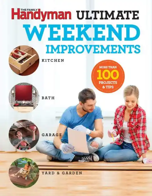 Family Handyman Ultimate Weekend Improvements Original