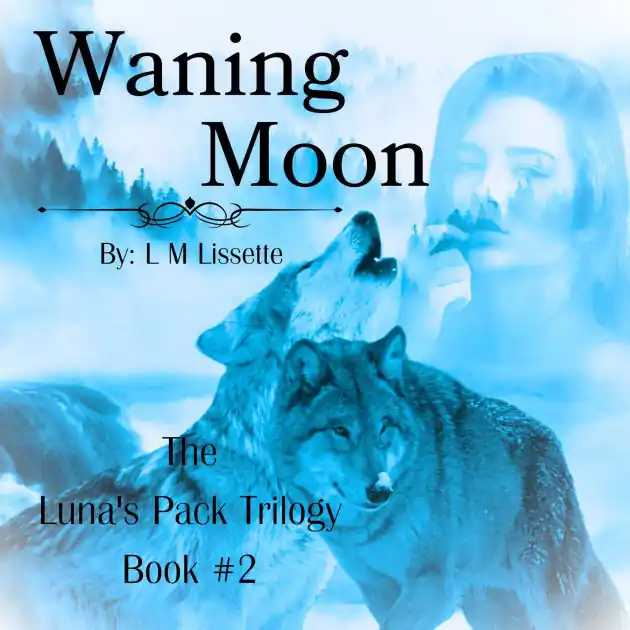 Popular Waning Moon: Book #2 of The Luna's Pack Trilogy