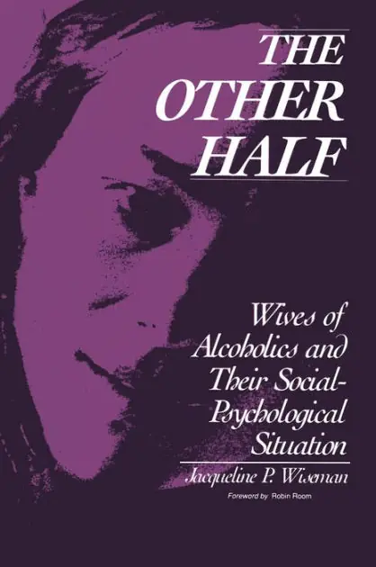 Low Price The Other Half: Wives of Alcoholics and Their Social-Psychological Situation