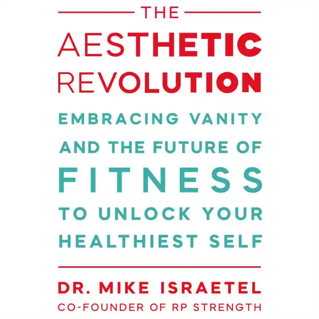 Final Sale The Aesthetic Revolution: Embracing Vanity and the Future of Fitness to Unlock Your Healthiest Self