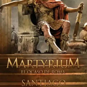 Final Sale Martyrium: El ocaso de Roma