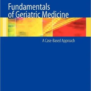 Fundamentals of Geriatric Medicine: A Case-Based Approach Price Drop
