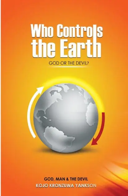 Who Controls The Earth; God Or The Devil?: God, Man & The Devil Best Choice