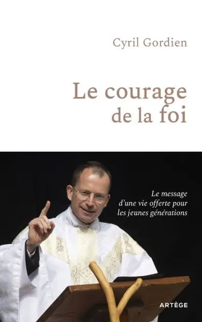 Bulk Order Le courage de la foi: Le message d'une vie offerte pour les jeunes générations