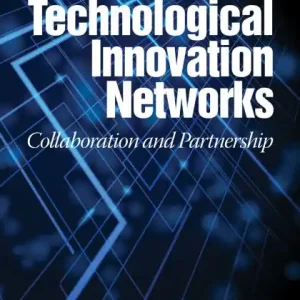 Buy Direct Technological Innovation Networks: Collaboration and Partnership