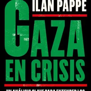 Money Back Guarantee Gaza en crisis: Un análisis clave para entender los orígenes de la ocupación de Palestina