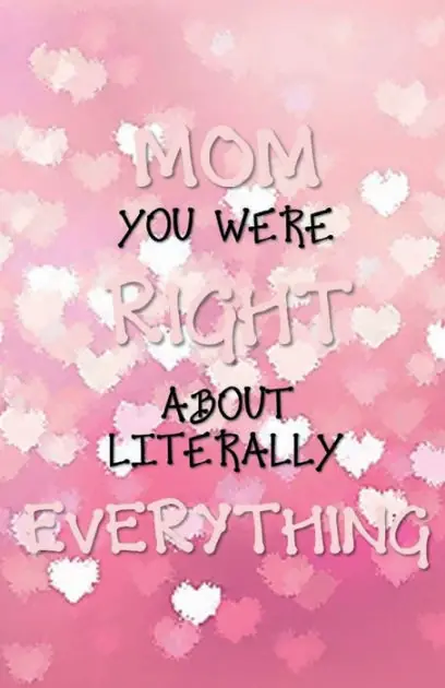 MOM YOU WERE RIGHT ABOUT LITERALLY EVERYTHING Pink Hearts: College Ruled Pages Book for Writing Notes (5.5 x 8.5) Lined Journal Notebook Wholesale