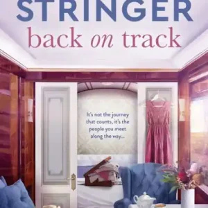 New Arrival Back on Track: the feel-good 2023 novel of family drama from bestselling author and voice of Australian storytelling
