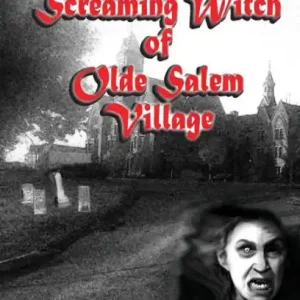 Editor’s Pick The Screaming Witch of Olde Salem Village