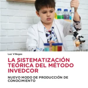 La Sistematizaciï¿½n Teï¿½rica del Mï¿½todo Invedcor High Quality