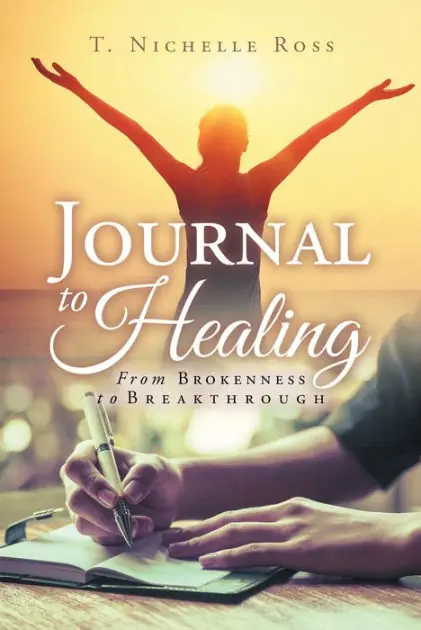 Journal to Healing: From Brokenness to Breakthrough Holiday Sale