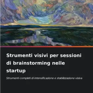 Strumenti visivi per sessioni di brainstorming nelle startup Trusted Brand