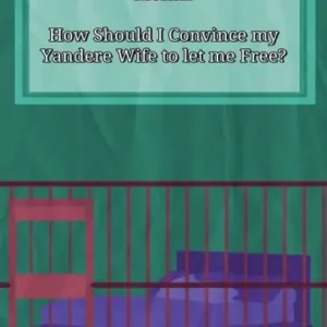 Monia: How Should I Convince My Yandere Wife To Let Me Free? Editor’s Pick