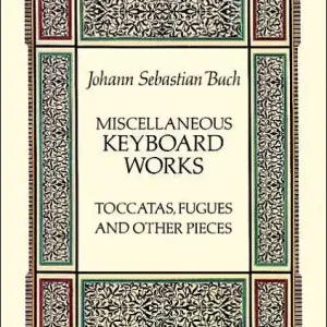Luxury Miscellaneous Keyboard Works: Toccatas, Fugues and Other Pieces
