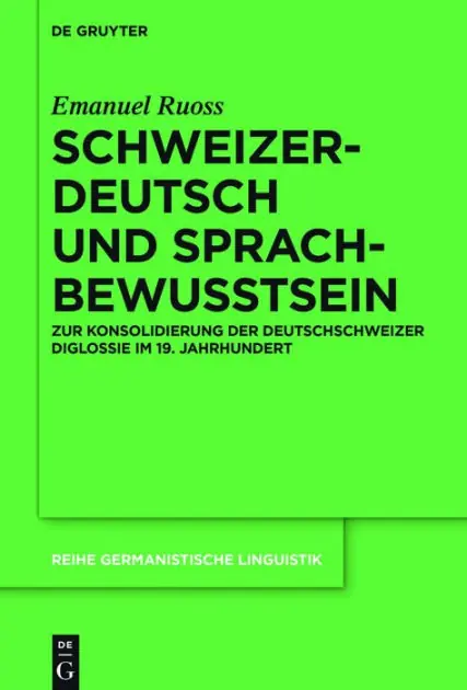 Reduced Price Schweizerdeutsch und Sprachbewusstsein: Zur Konsolidierung der Deutschschweizer Diglossie im 19. Jahrhundert