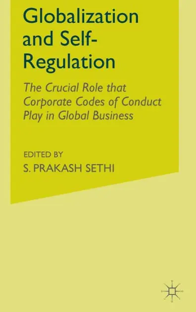 Globalization and Self-Regulation: The Crucial Role That Corporate Codes of Conduct Play in Global Business Fast Shipping