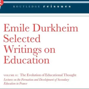 Fresh Stock The Evolution of Educational Thought: Lectures on the formation and development of secondary education in France