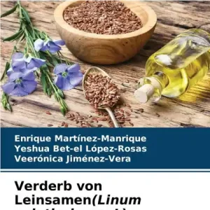 Verderb von Leinsamen(Linum usiatissimum L) Exclusive